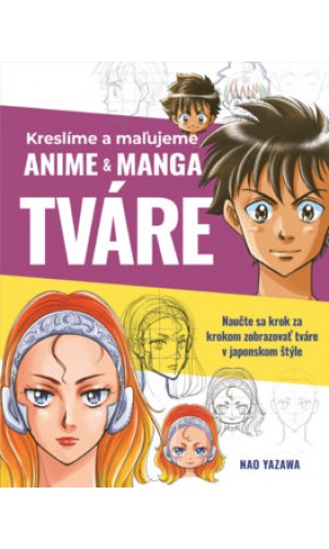 Kreslíme a maľujeme anime & manga tváre